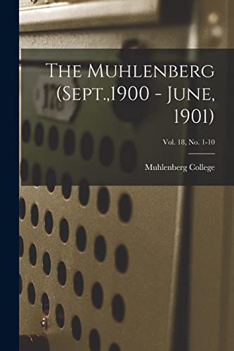 Cover for The Muhlenberg ; Vol. 18, no. 1-10