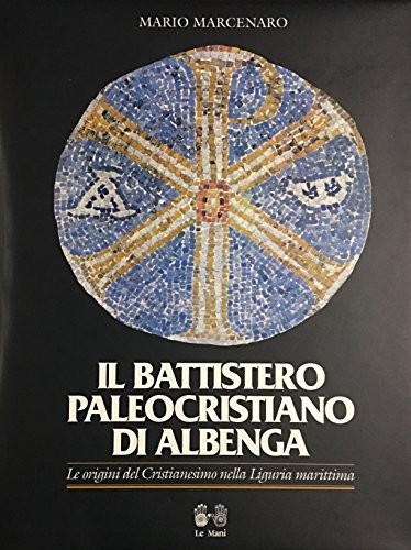 Cover for Il Battistero paleocristiano di Albenga