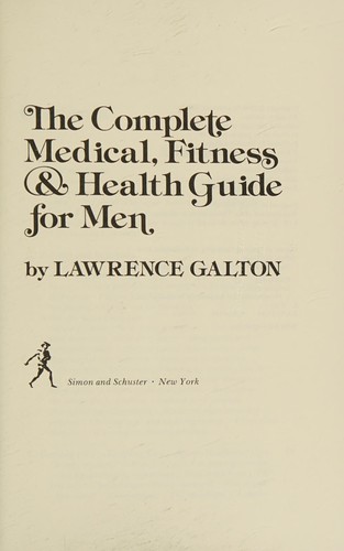 Cover for The complete medical, fitness & health guide for men