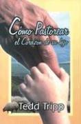 Cover for Como Pastorear el Corazon de su Hijo / Shepherding a Child's Heart