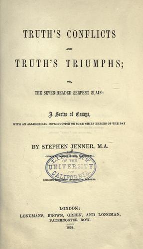 Cover for Truth's conflicts and truth's triumphs; or, The seven-headed serpent slain