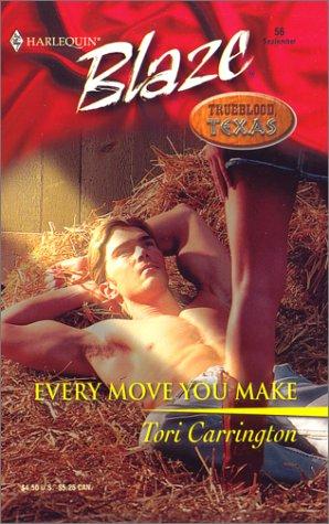 Cover for Every Move You Make  (Trueblood Texas) (Harlequin Blaze, No. 56)