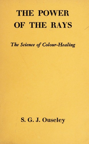 Cover for The power of the rays : the science of colour-healing