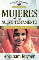 Cover for Mujeres Del Nuevo Testamento/ Women of the New Testament