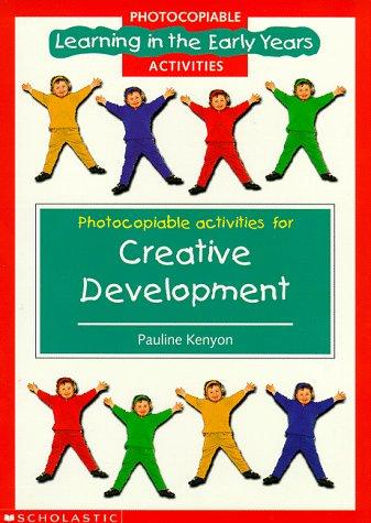 Cover for Creative Development Photocopiables (Learning in the Early Years Photocopiables)