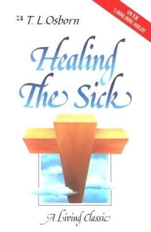Cover for Healing the Sick a Living Classic
