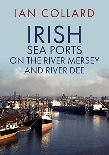 Cover for Irish Sea Ports on the River Mersey and River Dee