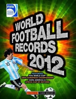 Cover for Fifa World Football Records 2012 Keir Radnedge