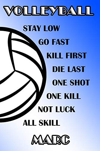 Cover for Volleyball Stay Low Go Fast Kill First Die Last One Shot One Kill Not Luck All Skill Marc