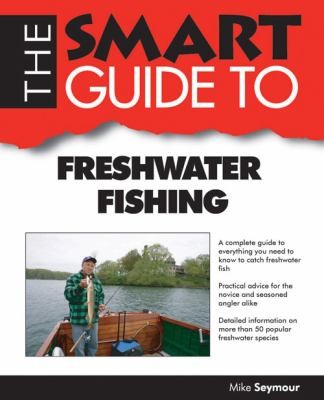 Cover for The Smart Guide to Freshwater Fishing
            
                Smart Guides Smart Guide