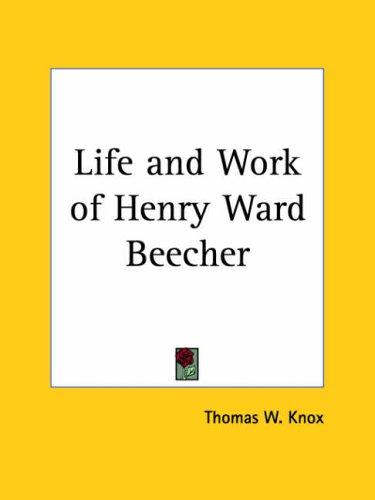 Cover for Life and Work of Henry Ward Beecher