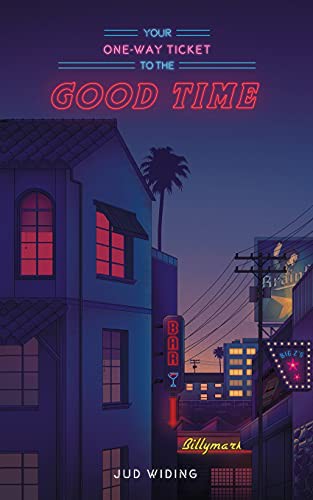 Cover for Your One-Way Ticket To The Good Time