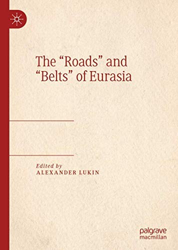 Cover for The “Roads” and “Belts” of Eurasia