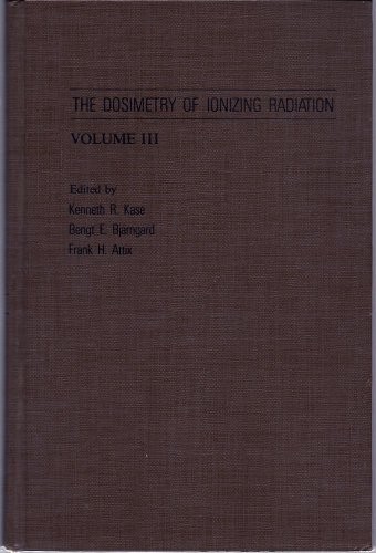 Cover for The Dosimetry of Ionizing Radiation