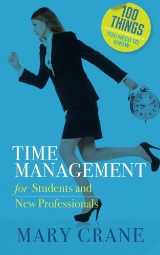 Cover for 100 Things You Need to Know : Time Management