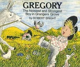 Cover for Gregory, the noisiest and strongest boy in Grangers Grove