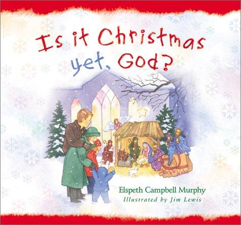Cover for Is it Christmas yet, God?