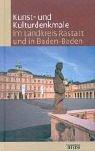 Cover for Kunst- und Kulturdenkmale im Landkreis Rastatt und in Baden- Baden.