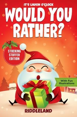 Cover for It's Laugh o'Clock - Would You Rather? - Stocking Stuffer Edition