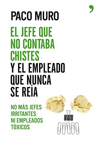 Cover for El jefe que no contaba chistes y el empleado que nunca se reía