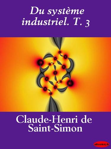 Cover for Du systeme industriel, Volume 3