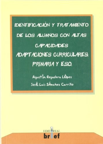 Cover for Identificación y tratamiento de los alumnos con altas capacidades, : Adaptaciones curriculares