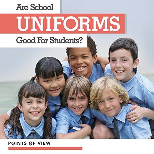 Cover for Are School Uniforms Good for Students?