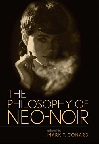 Cover for The philosophy of neo-noir