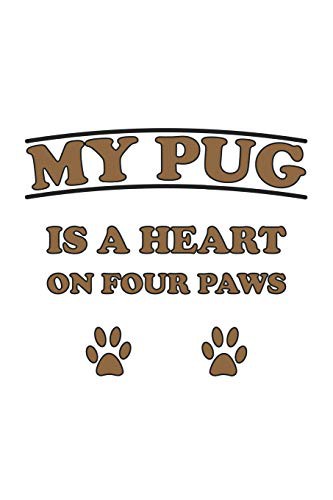 Cover for My Pug is a heart on four paws