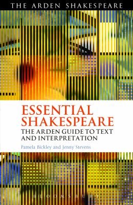 Cover for Essential Shakespeare The Arden Guide To Text And Interpretation