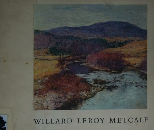 Cover for Willard Leroy Metcalf - A Retrospective