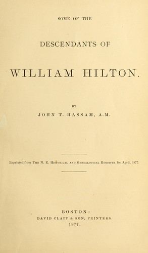 Cover for Some of the descendants of William Hilton