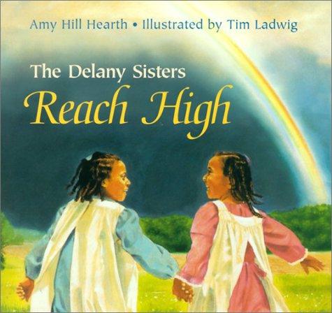 Cover for The Delany Sisters Reach High