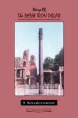 Cover for Story Of The Delhi Iron Pillar