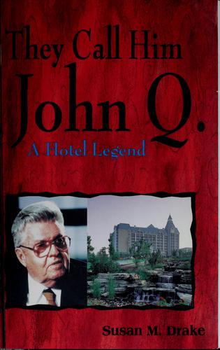 Cover for They Call Him John Q. A Hotel Legend