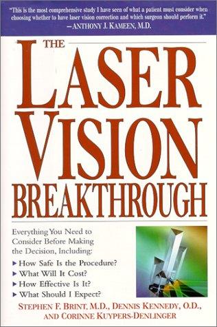 Cover for The Laser Vision Breakthrough: Everything You Need to Consider Before Making the Decision, Including