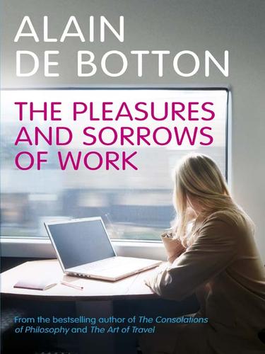 Cover for The Pleasures and Sorrows of Work