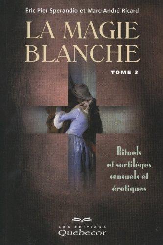 Cover for La Magie blanche, tome 3 