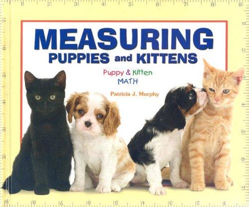 Cover for Measuring Puppies And Kittens (Puppy & Kitten Math)