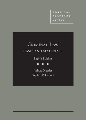 Cover for Dressler and Garvey's Cases and Materials on Criminal Law, 8th - CasebookPlus