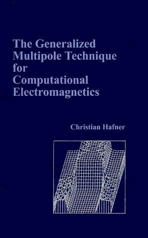 Cover for The generalized multipole technique for computational electromagnetics