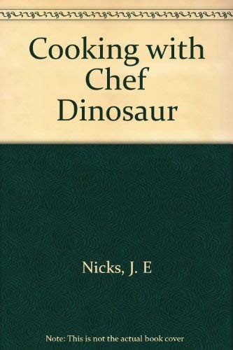 Cover for Cooking with Chef Dinosaur