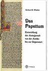 Cover for Das Papsttum. Entwicklung der Amtsgewalt von der Antike bis zur Gegenwart.