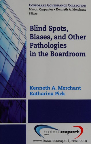Cover for Blind spots, biases and other pathologies in the boardroom