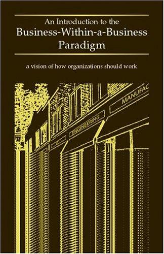 Cover for An Introduction to the Business-Within-a-Business Paradigm