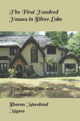 Cover for First Hundred Houses in Silver Lake