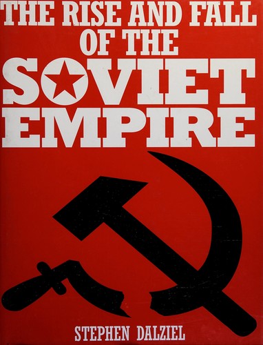 Cover for The Rise and Fall of the Soviet Empire