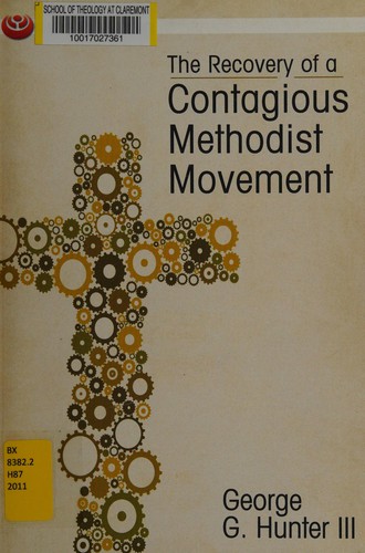Cover for The recovery of a contagious Methodist movement