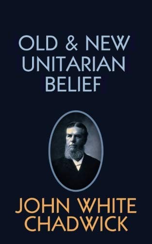 Cover for Old and New Unitarian Belief
