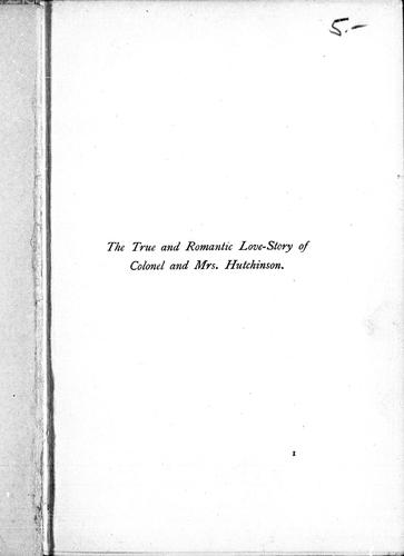 Cover for The true and romantic love-story of Colonel and Mrs. Hutchinson
